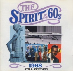 The Spirit of the 60s: 1968: Still Swinging