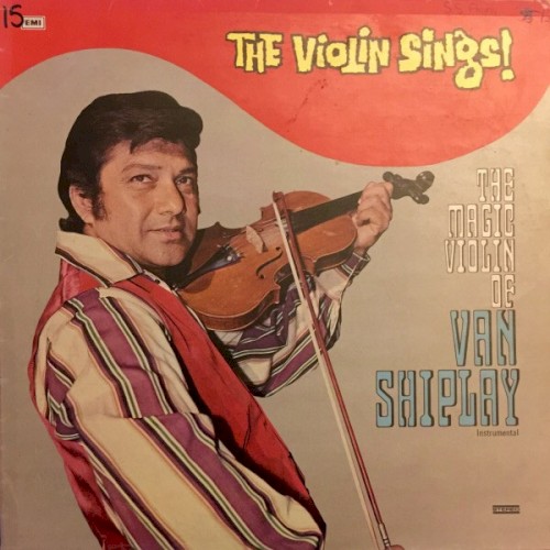 The Violin Sings! The Magic Violin of Van Shiplay