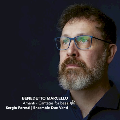 Amanti: Cantatas for Bass