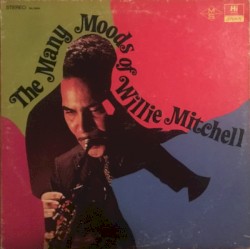 The Many Moods of Willie Mitchell