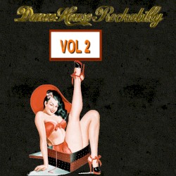 Dance House Rockabilly, Vol. 2
