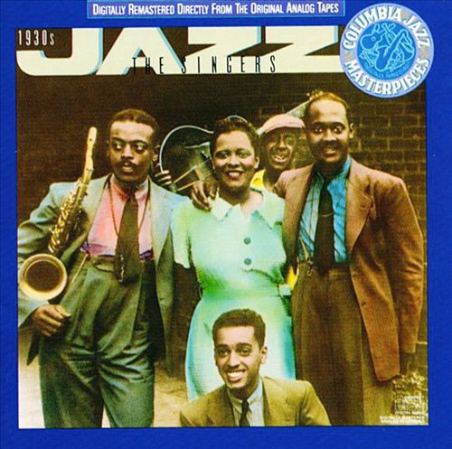 Columbia Jazz Masterpieces: The Singers (The 1930s)