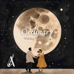 Ordinary (Alex Warren Wedding Violin version)