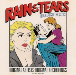 Rain & Tears: Hit Ballads of the Sixties