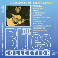 The Blues Collection: Louisiana Red, Pretty Woman