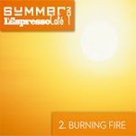 L'Espresso Café - Summer 2011, volume 2: Burning Fire