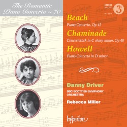 The Romantic Piano Concerto, Volume 70: Beach: Piano Concerto, op. 45 / Chaminade: Concertstück in C-sharp minor, op. 40 / Howell: Piano Concerto in D minor