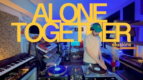 ALONE TOGETHER SESSION 002