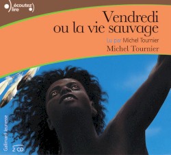 Vendredi ou la vie sauvage