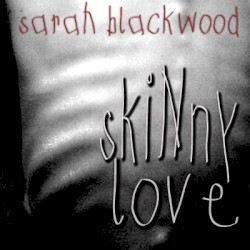 Skinny Love