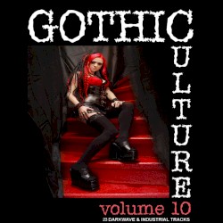 Gothic Culture, Vol. 10 - 23 Darkwave & Industrial Tracks