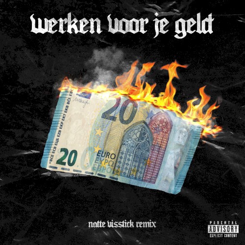 Werken Voor Je Geld (Natte Visstick Remix)