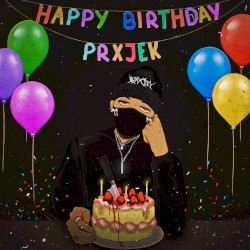 HAPPY BIRTHDAY PRXJEK