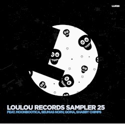 LouLou Records Sampler 25