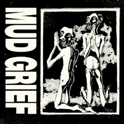 Mud Grief