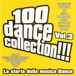 100 Dance Collection!!! La storia della musica dance, Vol. 3