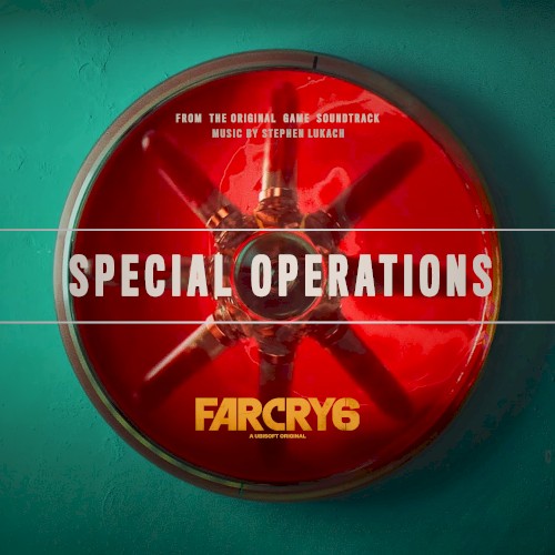 Far Cry 6 : Special Operations (From the Far Cry 6 Original Game Soundtrack)