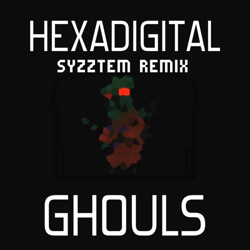 Ghouls (Syzztem remix)