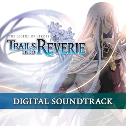 The Legend of Heroes: Trails into Reverie - Songs of Reverie