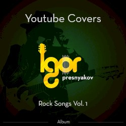 Youtube Rock/Metal Covers, Vol. 1