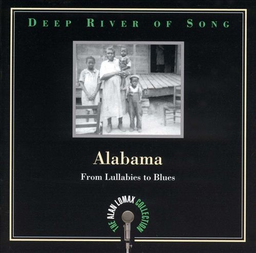 Deep River of Song: Alabama — From Lullabies to Blues
