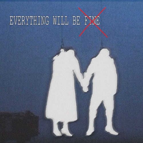 everything will be FINE