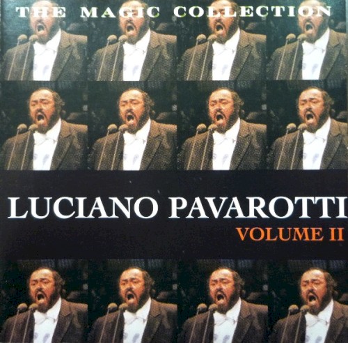 The Magic Collection - Luciano Pavarotti, Volume II