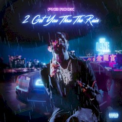 2 Get You Thru the Rain
