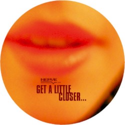 Get a Little Closer...