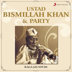 Ustad Bismillah Khan & Party