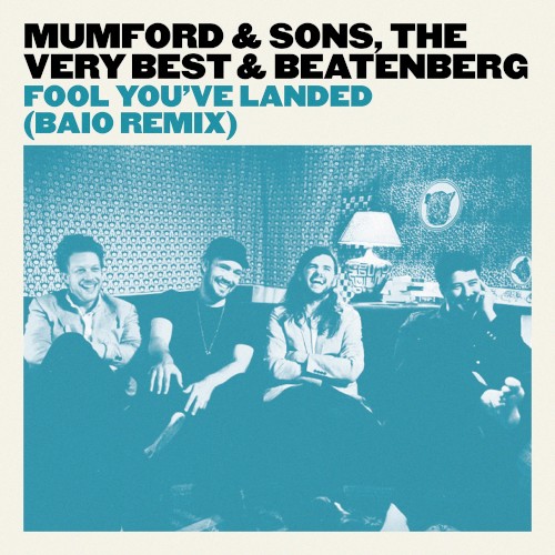 Fool You’ve Landed (Baio remix)