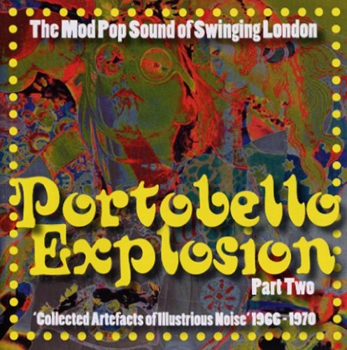Portobello Explosion Part Two ('Collected Artefacts of Illustrious Noise' 1966-1970)