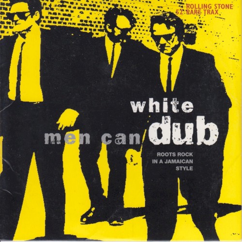 Rolling Stone: Rare Trax, Volume 52: White Men Can Dub: Roots Rock in a Jamaican Style