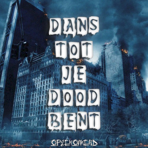 Dans Tot Je Dood Bent