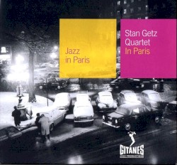 Jazz in Paris: Stan Getz Quartet in Paris