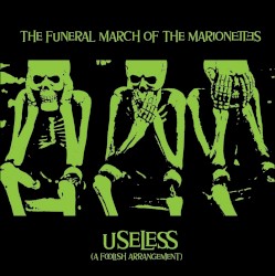 Useless (A foolish arrangement)