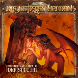 Die Letzten Helden 16-2: Die Kathedrale der Succubi