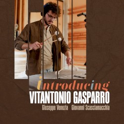 Introducing Vitantonio Gasparro
