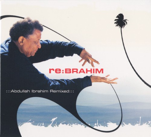re:Brahim: Abdullah Ibrahim Remixed