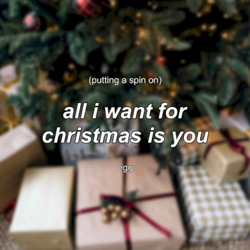 Putting a Spin on All I Want for Christmas Is You