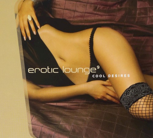 Erotic Lounge 9: Cool Desires