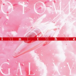 乙女 in the GALAXY