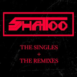 The Singles + The Remixes