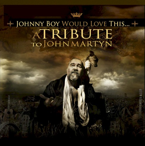 Johnny Boy Would Love This… A Tribute to John Martyn
