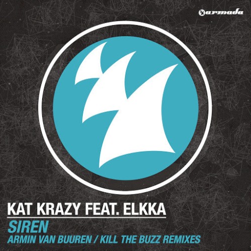 Siren (Armin van Buuren / Kill the Buzz Remixes)