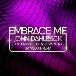 Embrace Me (Dirty South remix)