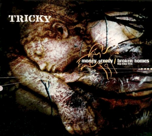Money Greedy / Broken Homes