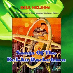 The Dreamer’s Companion, Volume 3: Songs of the Bel-Air Rocketman