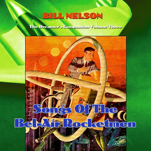 The Dreamer’s Companion, Volume 3: Songs of the Bel-Air Rocketman