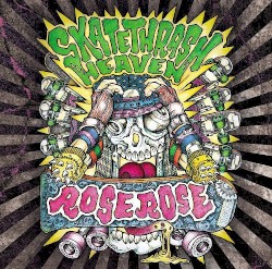 Skatethrash Heaven